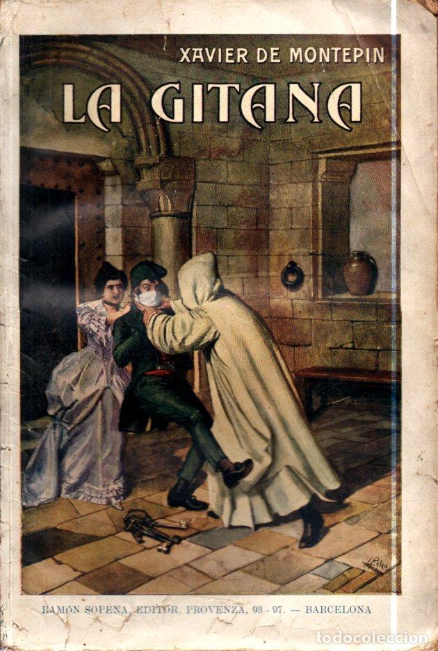 Libros antiguos: XAVIER DE MONTEPIN . LA GITANA (SOPENA, 1932) - Foto 1