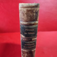 Libros antiguos: PONSON DU TERRAIL: EL HERRERO DEL CONVENTO -DOS TOMOS, 1898. Lote 322634708