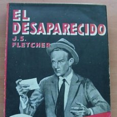Libros antiguos: LIBRO EL DESAPARECIDO DE J.S.FLETCHER EDITORIAL JUVENTUD 1ª EDICIÓN 1931