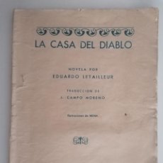 Libros antiguos: LA CASA DEL DIABLO POR EDUARDO LETAILLEUR, TRADUCCION DE J. CAMPO MORENO, BLANCO Y NEGRO 1935. Lote 350786769