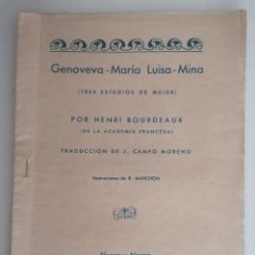 Libros antiguos: GENOVEVA-MARIA LUISA-MINA POR HENRI BOURDEAUX, TRADUCCION DE J. CAMPO MORENO, BLANCO Y NEGRO 1935. Lote 350787159