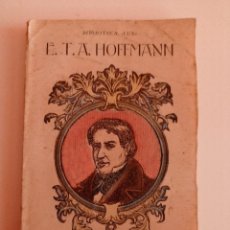 Libros antiguos: CUENTOS FANTÁSTICOS 1ª SERIE E.T.A. HOFFMANN.. Lote 363233645