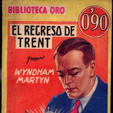 Libros antiguos: WYNDHAM MARTYN : EL REGRESO DE TRENT (ORO MOLINO, 1934). Lote 365875401