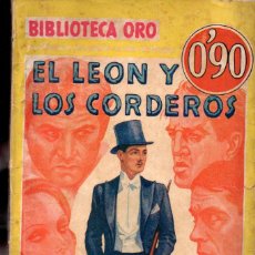 Libros antiguos: PHILLIPS OPPENHEIM : EL LEÓN Y LOS CORDEROS (ORO MOLINO, 1935). Lote 365876396