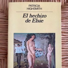 Libros antiguos: EL HECHIZO DE ELSIE. PATRICIA HIGHSMITH. Lote 377559684