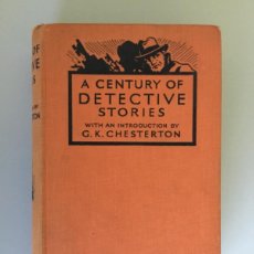Libros antiguos: A CENTURY OF DETECTIVE STORIES // INTRODUCTION BY G.K.CHESTERTON