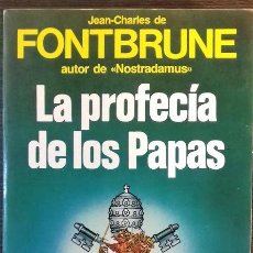 Libros antiguos: LA PROFECÍA DE LOS PAPAS -- JEAN CHARLES FONTBRUNE - MARTÍNEZ ROCA. Lote 380230779