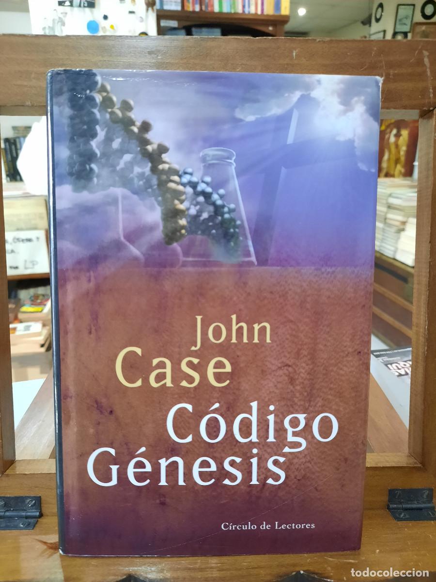 Libros antiguos: C&oacute;digo G&eacute;nesis - John Case - C&iacute;rculo de Lectores 1999 - Foto 1