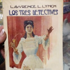 Libros antiguos: LOS TRES DETECTIVES LAWRENCE. L. LYNCH. Lote 388384619