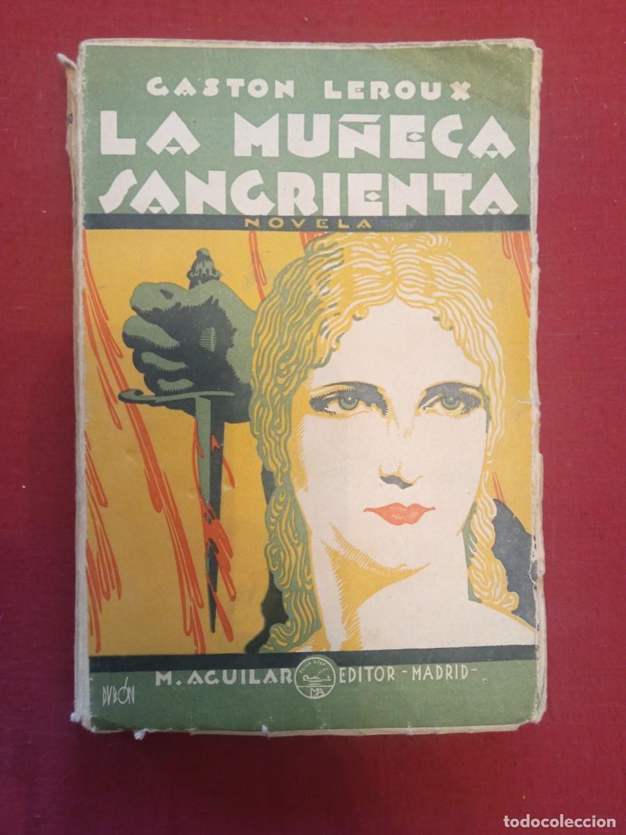 Libros antiguos: Leroux, Gast&oacute;n. La mu&ntilde;eca sangrienta - Foto 1