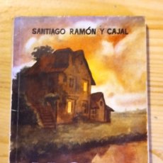 Libros antiguos: LA CASA MALDITA. SANTIAGO RAMÓN Y CAJAL.