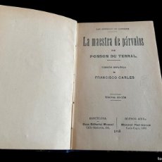 Libros antiguos: LA MAESTRA DE PÁRVULOS POR PONSON DU TERRAIL ( ROCAMBOLE ) 1905 FOLLETÍN GÓTICA TERCERA EDICIÓN