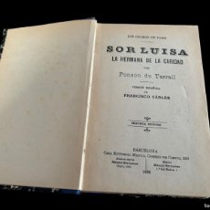 Libros antiguos: LA HERMANA DE LA CARIDAD POR PONSON DU TERRAIL ( ROCAMBOLE ) 1899 FOLLETÍN GÓTICA SEGUNDA EDICIÓN