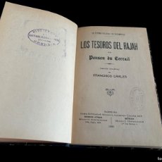 Libros antiguos: LOS TESOROS DEL RAJAH POR PONSON DU TERRAIL ( ROCAMBOLE ) 1898 PRIMERA EDICIÓN FOLLETÍN GÓTICA