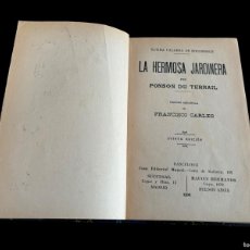 Libros antiguos: LA HERMOSA JARDINERA POR PONSON DU TERRAIL ( ROCAMBOLE ) 1906 QUINTA EDICIÓN FOLLETÍN