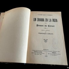Libros antiguos: UN DRAMA EN LA INDIA POR PONSON DU TERRAIL ( ROCAMBOLE ) 1898 PRIMERA EDICIÓN FOLLETÍN