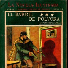 Libros antiguos: PONSON DU TERRAIL : ROCAMBOLE EL BARRIL DE PÓLVORA (LA NOVELA ILUSTRADA, S.F.)