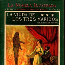 Libros antiguos: PONSON DU TERRAIL : ROCAMBOLE LA VIUDA DE LOS TRES MARIDOS (LA NOVELA ILUSTRADA, S.F.)