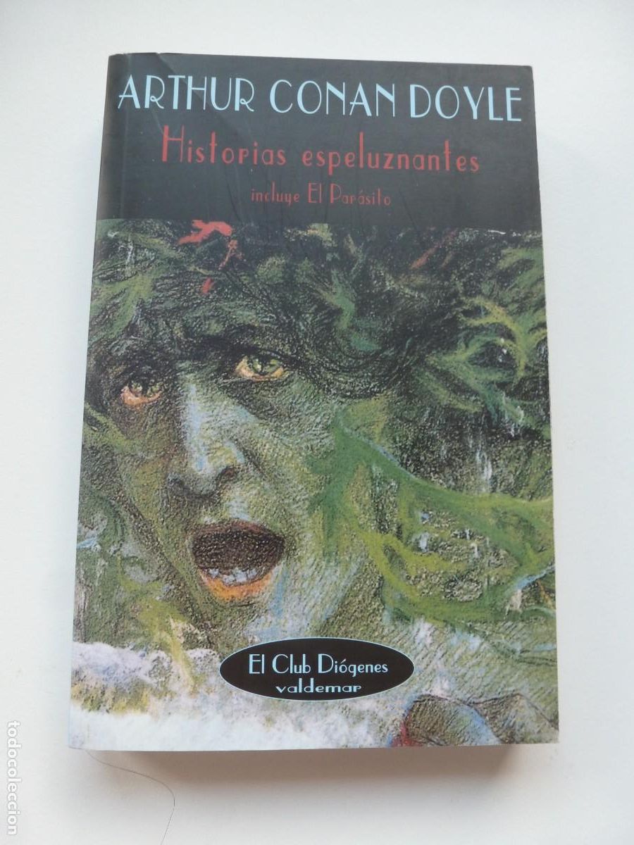 Libros antiguos: HISTORIAS ESPELUZNANTES. ARTHUR CONAN DOYLE. VALDEMAR EL CLUB DI&Oacute;GENES