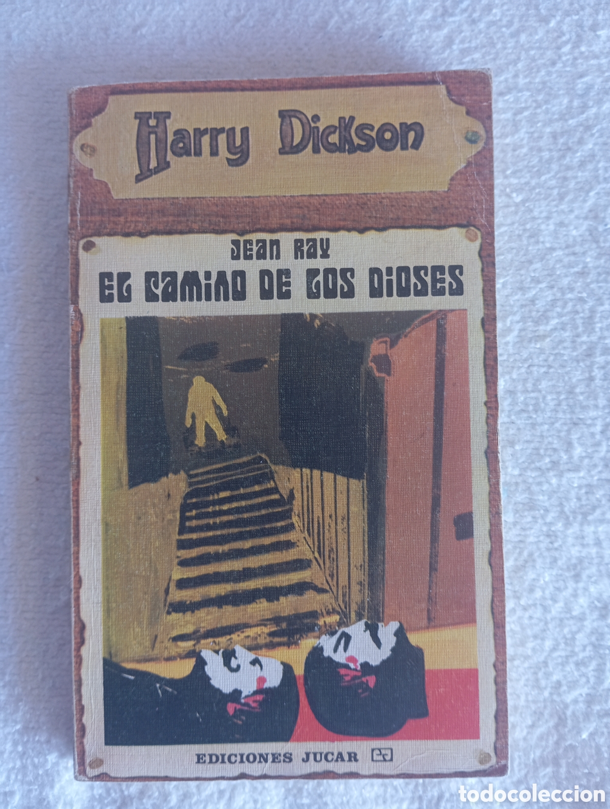 Libros antiguos: Libro &ldquo;El camino de los dioses&rdquo; &ndash; Jean Ray &ndash; Colecci&oacute;n Harry Dickson &ndash; Ediciones J&uacute;car &ndash; Terror