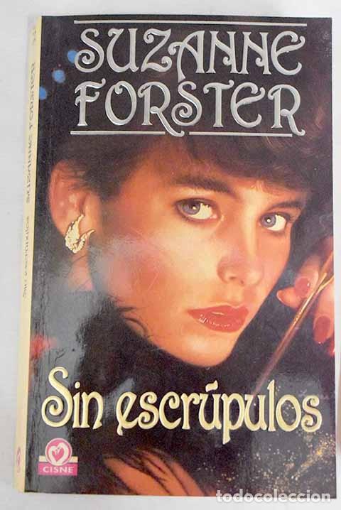 Libros antiguos: Sin Escr&uacute;pulos - Forster Suzanne - Plaza & Jan&eacute;s Editores - Cisne