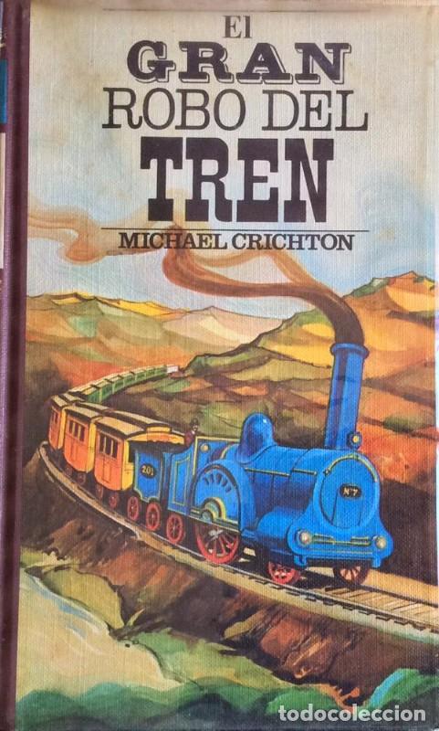 Libros antiguos: El Gran robo del tren - Michael Crichton - Circulo de Lectores