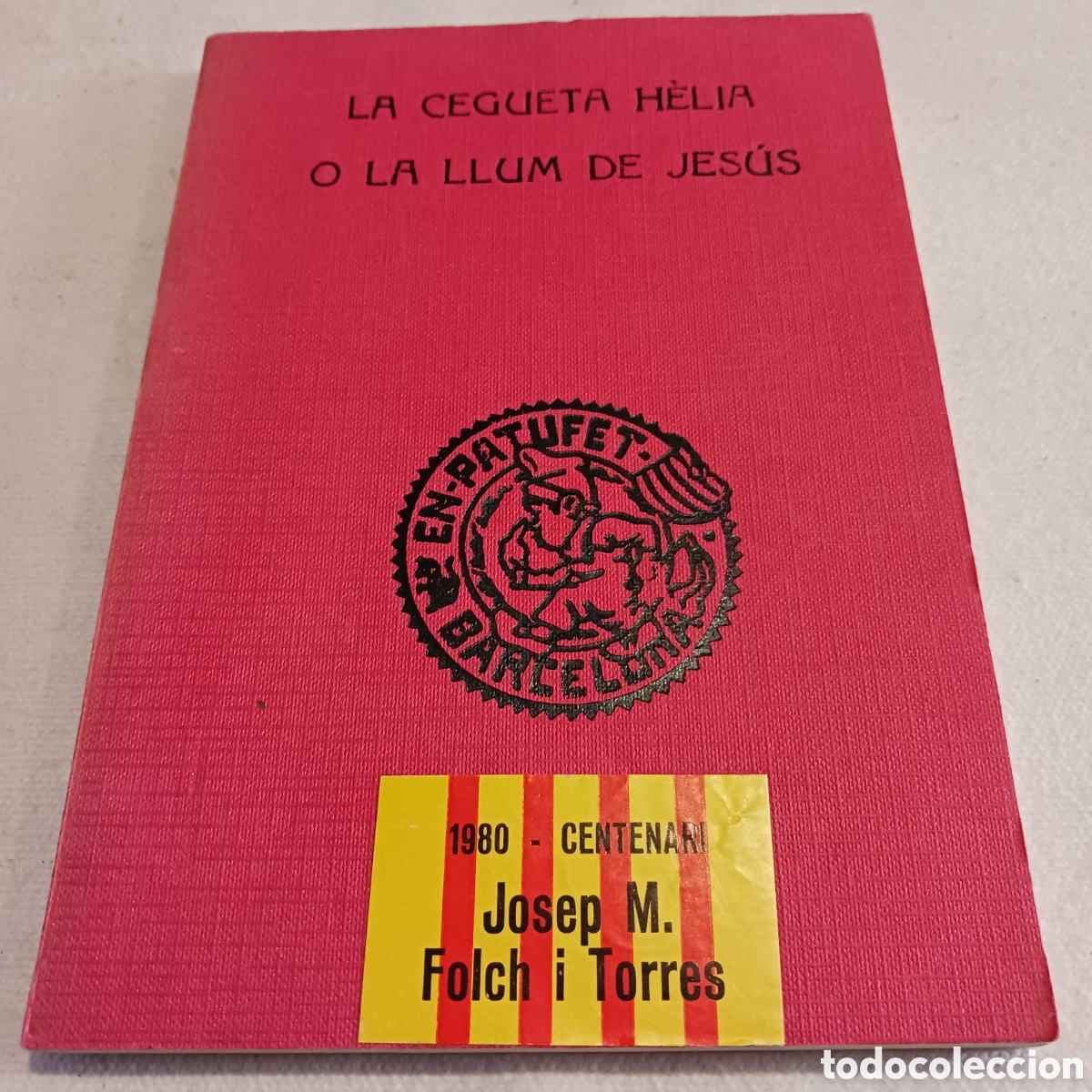 Libros antiguos: La cegueta H&egrave;lia o La llum de Jesus de J.M.Folch i Torres