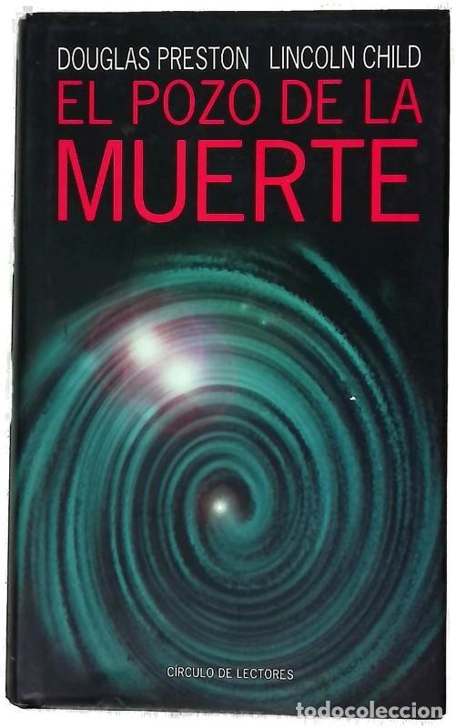 Libros antiguos: El pozo de la muerte - Douglas Preston, Lincoln Child - Circulo de lectores