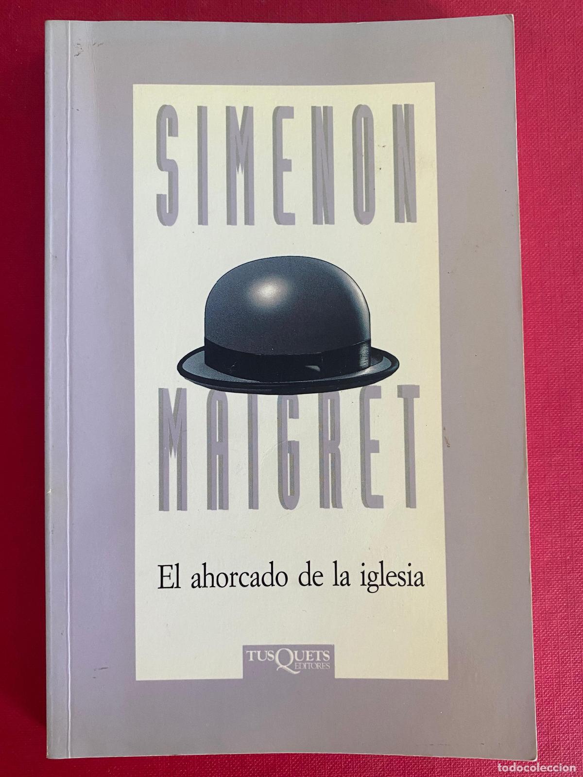 Libros antiguos: SIMENON. Maigret. El ahorcado de la Iglesia