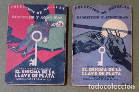 Libros antiguos: JUAN LEON CADAGNE: EL ENIGMA DE LA LLAVE DE PLATA I y II. 2 vols. 1922