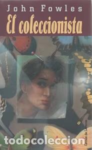 Libros antiguos: El coleccionista - John Fowles - C&iacute;rculo de Lectores