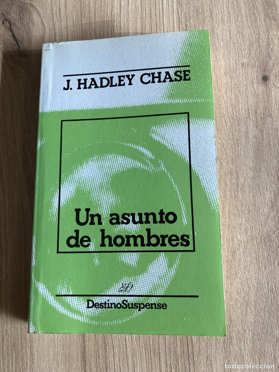 Libros antiguos: Un asunto de hombres J. Hadley Chase