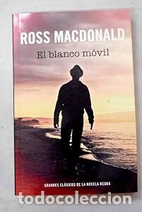 Livres anciens: El blanco m&oacute;vil - Macdonald, Ross - RBA - Grandes Cl&aacute;sicos de la novela negra