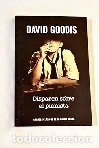 Antiquarische B&uuml;cher: Disparen sobre el pianista - Goodis, David - RBA