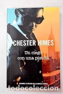 Antiquarische B&uuml;cher: Un ciego con una pistola - Chester Himes - Editorial RBA