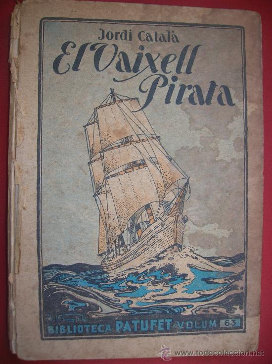 Libros antiguos: EL   VAIXELL   PIRATA      1931 - Foto 1