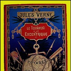 Libros antiguos: JULES JULIO VERNE .. LE TESTAMENT D'UN EXCENTRIQUE . 1898-1899 HETZEL . ORIGINAL .. Lote 27073865