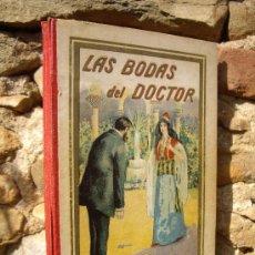 Libros antiguos: VICENTE MIRALLES: LAS BODAS DEL DOCTOR, ED.ANTONIO PI, CIRCA 1910. Lote 36874584