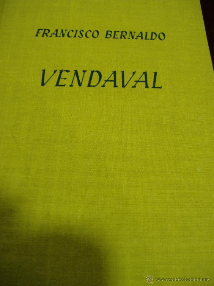 Libros antiguos: VENDAVAL FRANCISCO BERNALDO   1&ordf; edici&oacute;n 1954 - Foto 1