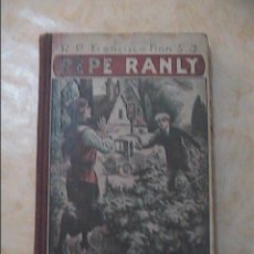 Libros antiguos: NARRACIÓN ESCOLAR PEPE RANLY. R.P. FRANCISCO FINN. S.J. 1924. BARCELONA.. Lote 50650592