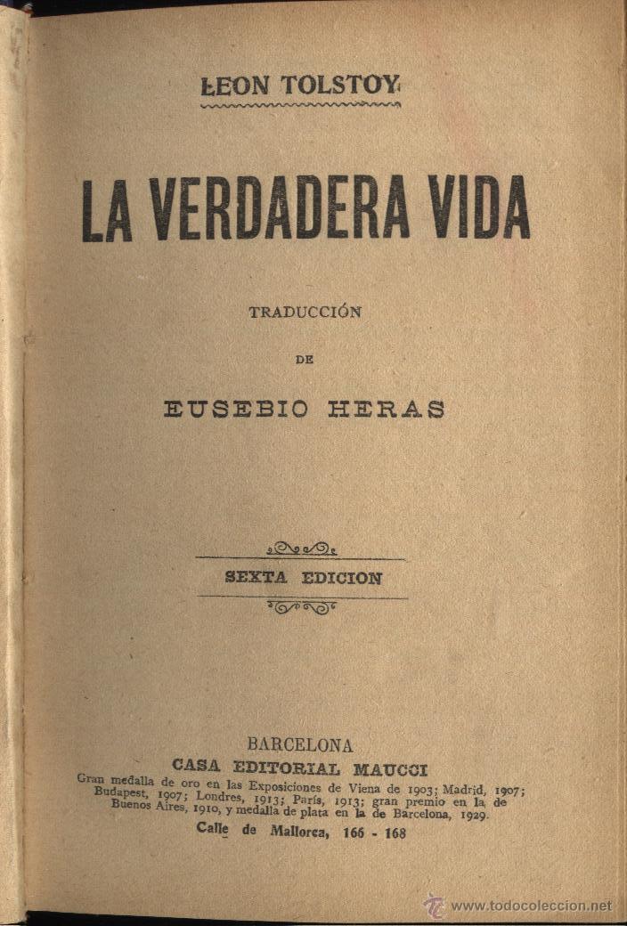 Libros antiguos: TOLSTOY. LE&Oacute;N, LA VERDADERA VIDA, - Foto 1