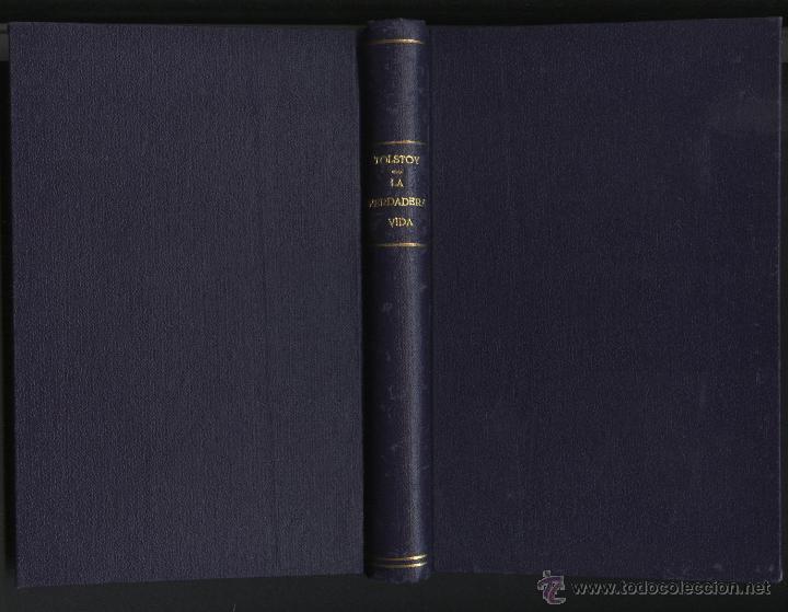 Libros antiguos: TOLSTOY. LE&Oacute;N, LA VERDADERA VIDA, - Foto 2