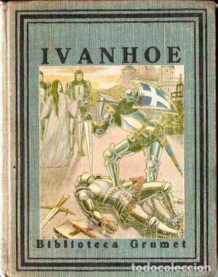 Libros antiguos: IVANHOE (GRUMET PROA, 1929) - Foto 1