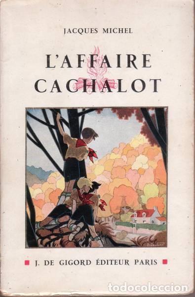 Libros antiguos: MICHEL, JACQUES: LAFFAIRE CACHALOT - Foto 1