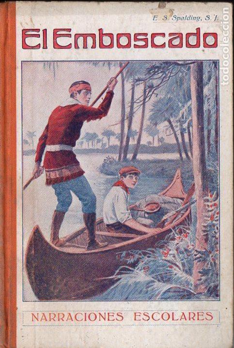 Libros antiguos: SPALDING : EL EMBOSCADO (LIB. RELIGIOSA, 1929) - Foto 1