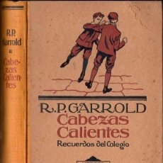 Libros antiguos: GARROLD : CABEZAS CALIENTES (HERDER, 1922) . Lote 124448055