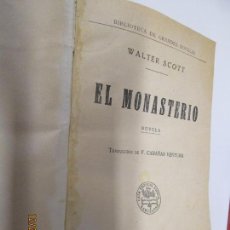Libros antiguos: BIBLIOTECA DE GRANDES NOVELAS - WALTER SCOTT - EL MONASTERIO EDITORIAL SOPENA, 1931