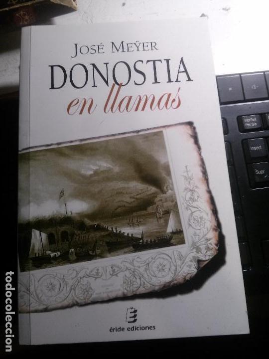 Libros antiguos: donostia en llamas, jos&eacute; meyer, &eacute;ride ediciones - Foto 1