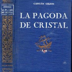 Libros antiguos: CAPITÁN GILSON : LA PAGODA DE CRISTAL (SEIX BARRAL, S.F.)