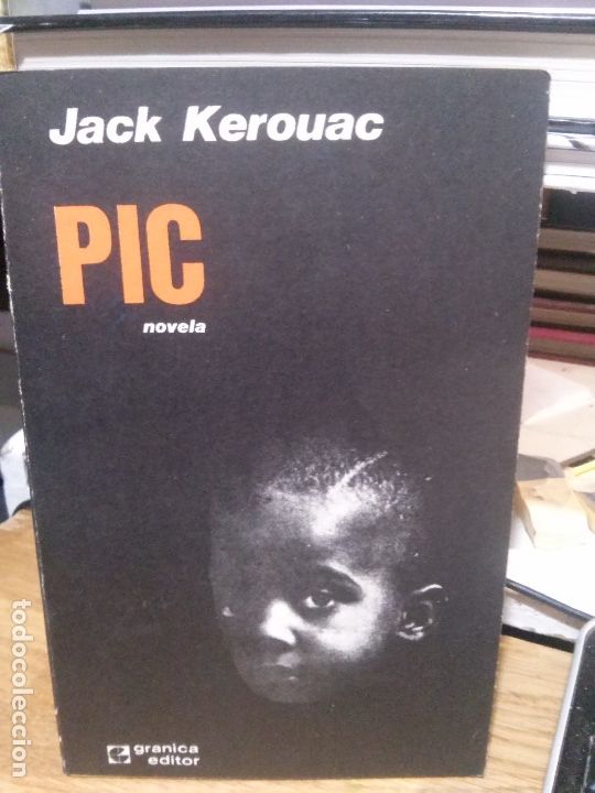 Libros antiguos: pic, jack kerouac, granica editor. - Foto 1